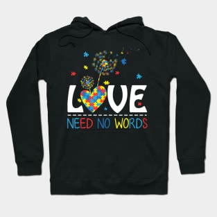 Love Needs No Words Dandelion Autism Awareness Tshirt Hoodie